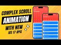 Building Complex Scroll Animations With New iOS 17 API's - Xcode 15