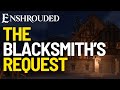 The Blacksmiths Request Quest in Enshrouded