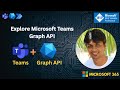 Use the Microsoft Graph API to work with Microsoft Teams