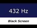 432 Hz Pure Tone - 9 Hours - Black Screen