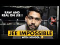 JEE vs Schools ! Only way to manage both 🔥  Raw and Real on JEE Episode 3 ! JEE 2027 | JEE 2028 #jee