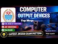 MCQS ON OUTPUT DEVICES | FOR JKSSB JR ASSISTANT | FAA | JKP CONSTABLE | AHTO EXAM. 