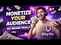 Make Money as a Creator in 2026 | Monetize Your Audience Without Brand Deals (Unyfer)