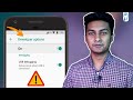 Developer Options - ফোনের জন্য ক্ষতিকর?