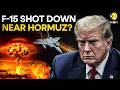 US-Iran War LIVE: Iranian Army's Air Defence Force Says F-15 Hit Near Hormuz Island | WION
