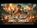 Jungle Conquest - Jungle Adventure Movie Hindi Dubbed Full HD | Hollywood Superhit Survival Action