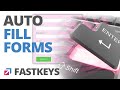How to Auto Fill Forms - Filling forms with FastKeys [Quick Tutorial] by simulating keystrokes