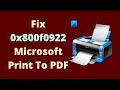 Fix 0x800f0922 Microsoft Print To PDF error code