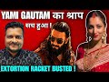 How Dhurandhar busted Bollywood's extortion racket (Dirty PR) 🔴 Yami Gautam's curse came true 🔥