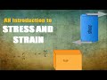 An introduction to Stress and Strain