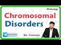9: Chromosomal Disorders : Pathology USMLE Step 1