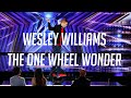 Wesley Williams - The One Wheel Wonder 2020 Promo Video