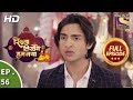 Rishta Likhenge Hum Naya  - Ep 56 -  Full Episode -  23rd January, 2018