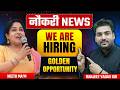 🚨 नौकरी NEWS | WE ARE HIRING | Golden Opportunity | Neetu Ma’am \u0026 Ranjeet Yadav Sir