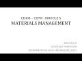 CE404   MODULE 5PART 1   MATERIALS MANAGEMENT