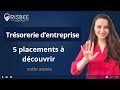 Placements de trésorerie : 5 solutions à découvrir en 2024