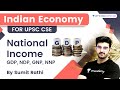 Indian Economy | National Income | GDP, NDP, GNP, NNP | UPSC CSE 2022 | With Sumit Rathi Sir