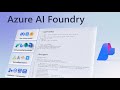 Introducing Azure AI Foundry - Everything you need for AI development
