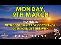 Monday, March 9th | Morning Prayer to Open Doors and Receive God’s Favor This Week