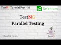 How to perform parallel testing in TestNG? | TestNG Tutorial Part #16