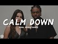 Rema, Selena Gomez - Calm Down (Lyrics)
