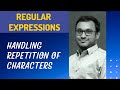 13. Handling Repetition of characters in the pattern using +, *, ? Meta characters - RegEx