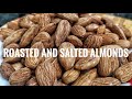भुने हुए नमकीन बादाम | Roasted and salted | Roasted Almonds | Salted Almonds | How to roast almonds