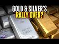 Gold \u0026 Silver Rally Fading? Market Expert Explains What's Next For The Precious Metals