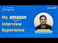 Amazon Interview Experience | Journey To Success For SDE-2 | Scaler Alumni