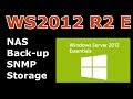 Windows Server 2012 Essentials - Backup, File Sharing, SNMP, NAS