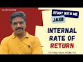 Internal Rate of Return | JAIIB | Accounting \u0026 Finance for Bankers | CA Raja Classes