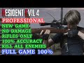 New Game/Professional/Rifles Only/100% Accuracy/No Damage/Kill All Enemies - RE 4 Remake [4K 60FPS]