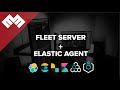 Fleet Server and Elastic Agent 8.x