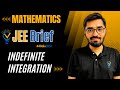JEE Brief: Indefinite Integration Class 12 JEE One Shot Maths | JEE Main and Advanced| Nishant Vora