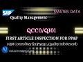 SAP QM | First Article Inspection (FAI) for PPAP in SAP S/4HANA Quality Management | QI01 | QCC0