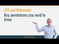 JPA \u0026 Hibernate: Basic Annotations You Need To Know