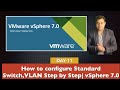 How to configure vSphere 7 Standard switch , Port Group | VMware vSphere 7 Certification