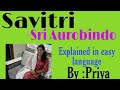 #Savitri|Sri Aurobindo|Summary|Class M.A.English|English|Priya