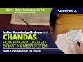 Chandas - How Pingala Created Binary Number System by Shri. Chandrahas M. Halai (OLA 29)