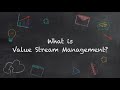 Back to School | VSM 101 | Lesson 2: Value Stream Management