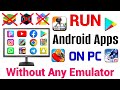How to Run Android Apps on PC Without Software | PC Me Android App Kaise Chalaye Without Emulator