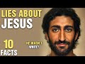 10 Biggest Lies About Jesus