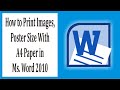 How to Print Images, Poster Size With A4 Paper in Microsoft Word 2010 #113