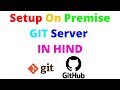 How To Setup On Premise GIT Server IN HINDI By Cloud Knowledge