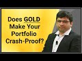 Does Gold Make Your Portfolio Crash-Proof? | Investing in Gold | Rahul Shah