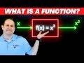 Functions Explained: Why They're CENTRAL to All Math