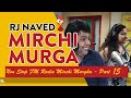 Rj Naved NonStop New Mirchi Murga - Part 15 [2022]