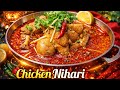 Authentic Chicken Nihari Recipe 😋 with Homemade Masala | चिकन निहारी 
