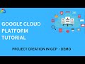 Project Creation in GCP - Google Cloud Platform - Demo