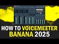 How To Setup VoiceMeeter Banana 2025 (VoiceMeeter Banana Beginners Tutorial Guide 2025)